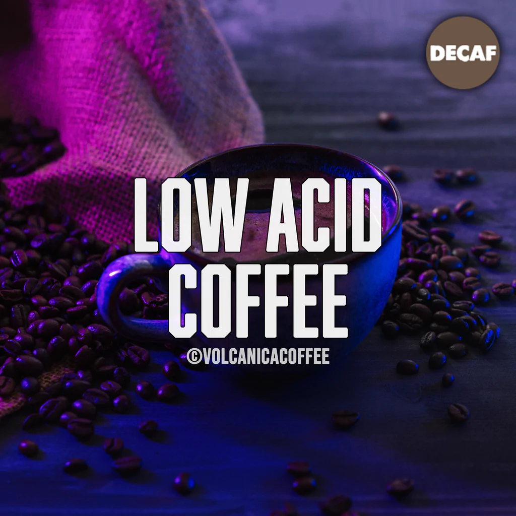 Low Acid Decaf Coffee by Volcanica